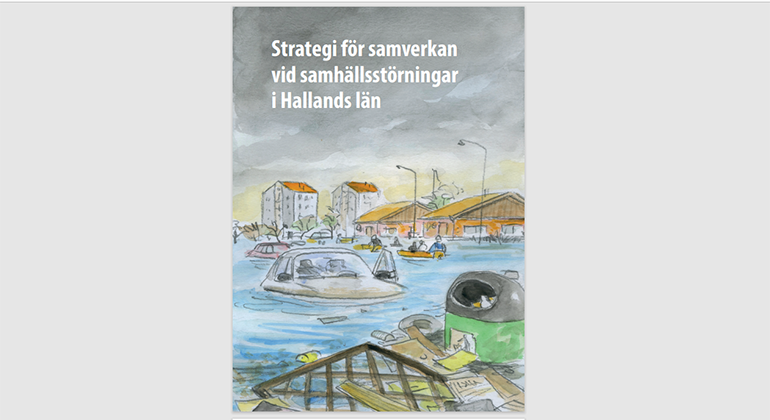 Framsidan på skriften Strategi för samverkan vid samhällsstörningar i Hallands län. En illustration som visar översvämning och en bil under vatten.