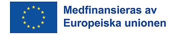 Logotyp EU-logga plus texten "Medfinansieras av Europeiska unionen